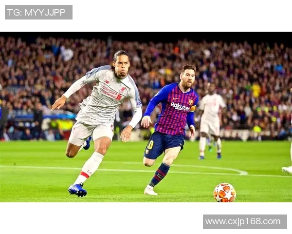 巴萨与利物浦对决谁能笑到最后揭晓精彩赛况与分析